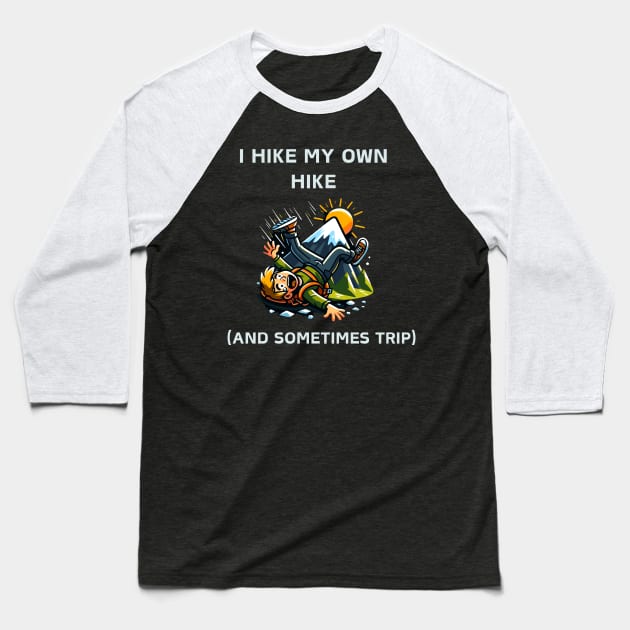 Forge Your Path: I Hike My Own Hike Baseball T-Shirt by Teeport